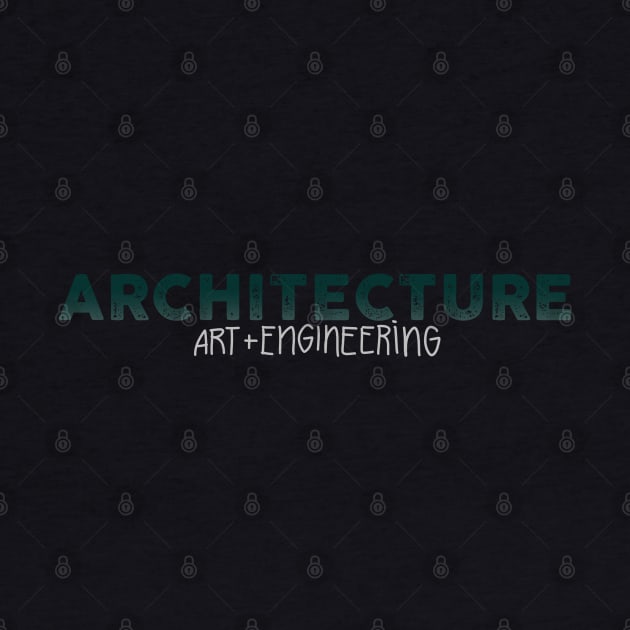 Architecture Art +  Engineering - D3 Designs by D3Apparels